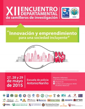 Uniaut&oacute;noma en el XII Encuentro Departamental de Semilleros de Investigaci&oacute;n: Innovaci&oacute;n y Emprendimiento para una Sociedad Incluyente