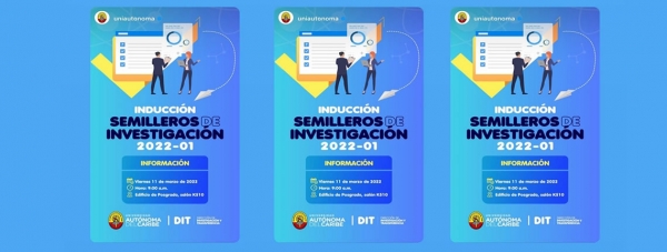 Inducci&oacute;n Programa Institucional de Semilleros de Investigaci&oacute;n 2022-01